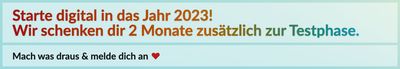 Aktionsbanner: Starte digital in das Jahr 2023! Wir schenken dir 2 Monate zusätzlich zur Testphase.